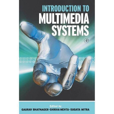 Introduction to Multimedia Systems - (Communications, Networking and Multimedia) by  Sugata Mitra & Gaurav Bhatnagar (Hardcover)