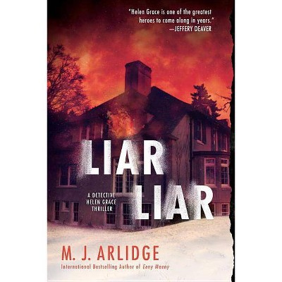 Liar Liar - (Helen Grace Thriller) by  M J Arlidge (Paperback)