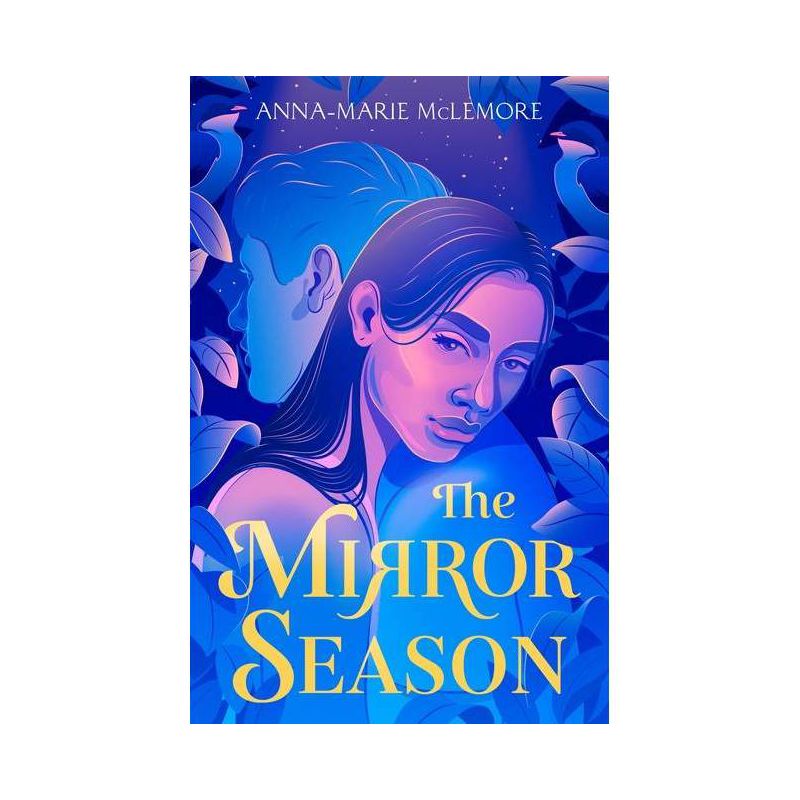 The Mirror Season - by  Anna-Marie McLemore (Paperback), 1 of 2