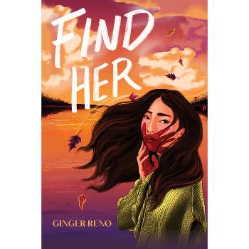 Find Her - by  Ginger Reno (Hardcover)