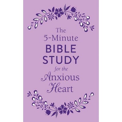 5-Minute Bible Study for the Anxious Heart - by  Janice Thompson (Paperback)