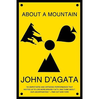 About a Mountain - by  John D'Agata (Paperback)