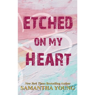 Etched On My Heart - by  Samantha Young (Paperback)