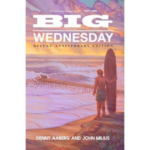 Big Wednesday (Deluxe Anniversary Edition) - by Denny Aaberg & John Milius - 1 of 1