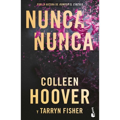 Nunca, Nunca - by Colleen Hoover (Paperback)