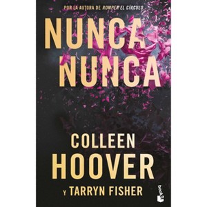 Nunca, Nunca - by Colleen Hoover (Paperback) - 1 of 1