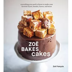 Zoë Bakes Cakes - by  Zoë François (Hardcover)