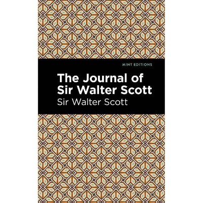 The Journal of Sir Walter Scott - (Mint Editions) (Paperback)