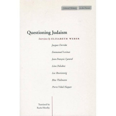 Questioning Judaism - (Cultural Memory in the Present) by  Elisabeth Weber (Paperback)