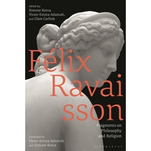 Félix Ravaisson - by  Victor Emma-Adamah & Simone Kotva & Clare Carlisle (Hardcover) - 1 of 1