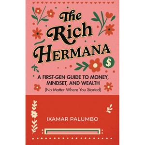 The Rich Hermana - by  Ixamar Palumbo (Paperback) - 1 of 1