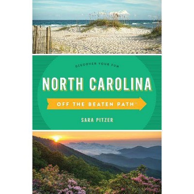 North Carolina Off the Beaten Path(R) - 12th Edition by  Sara Pitzer (Paperback)