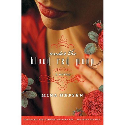 Under the Blood Red Moon - by  Mina Hepsen (Paperback)