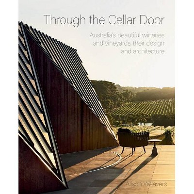 Through the Cellar Door - by  Alison Weavers (Hardcover)