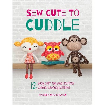 Sew Cute to Cuddle - by  Mariska Vos-Bolman (Paperback)