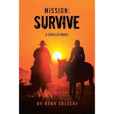 Mission-Survive - by  Reba Zolecki (Paperback)