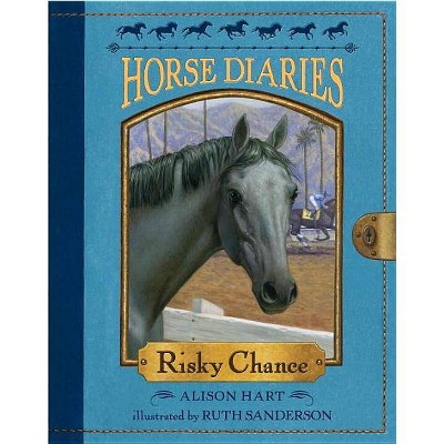 Risky Chance - (Horse Diaries (Quality)) by  Alison Hart (Paperback)