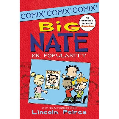 Big Nate: Mr. Popularity (Paperback) by Lincoln Peirce