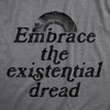 Womens Embrace The Existential Dread T Shirt Funny Anxiety Anxiety Joke Tee For Ladies - Crazy Dog Women's T Shirt - 2 of 4