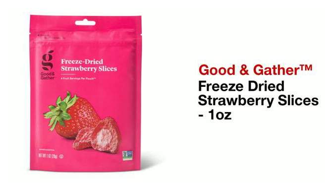 Freeze Dried Strawberry Slices - 1oz - Good & Gather&#8482;, 2 of 11, play video