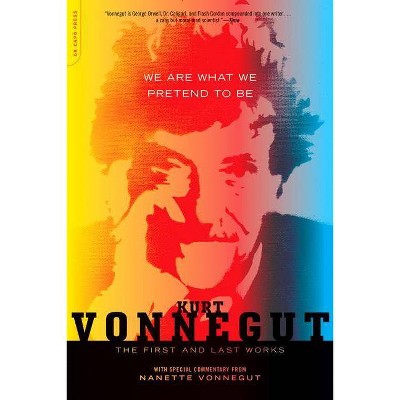 We Are What We Pretend to Be - by  Kurt Vonnegut (Paperback)