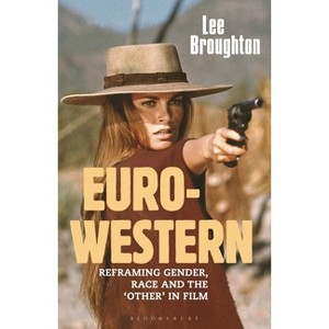 The Euro-Western - (Cinema and Society) by  Lee Broughton (Paperback) - 1 of 1