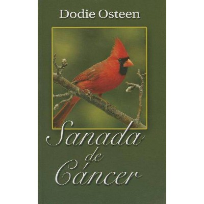 Sanada de Cancer - by  Dodie Osteen (Paperback)