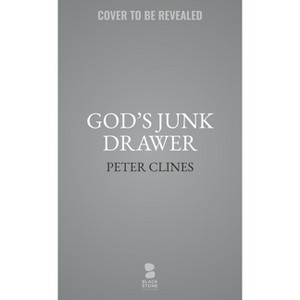 God's Junk Drawer - by  Peter Clines (Hardcover) - 1 of 1