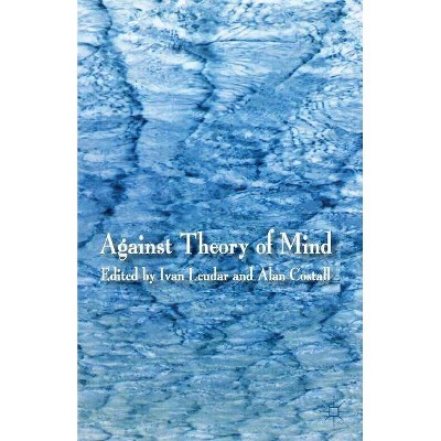 Against Theory of Mind - by  I Leudar & A Costall (Paperback)