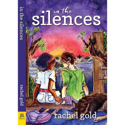 In the Silences - by  Rachel Gold (Paperback)