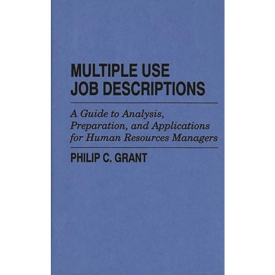 Multiple Use Job Descriptions - by  Philip Grant (Hardcover)