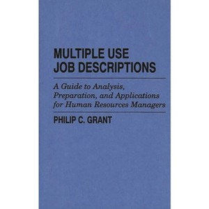 Multiple Use Job Descriptions - by  Philip Grant (Hardcover) - 1 of 1
