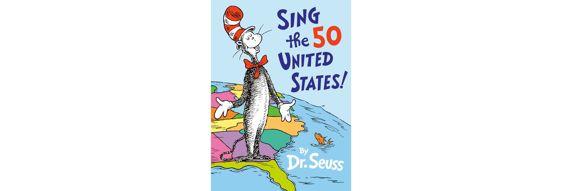 Sing the 50 United States - by Dr. Seuss (Hardcover)