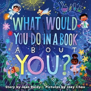 What Would You Do in a Book about You? - by Jean Reidy (Hardcover) - 1 of 1