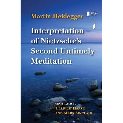 Interpretation of Nietzsche's Second Untimely Meditation - (Studies in Continental Thought) by  Martin Heidegger (Hardcover)