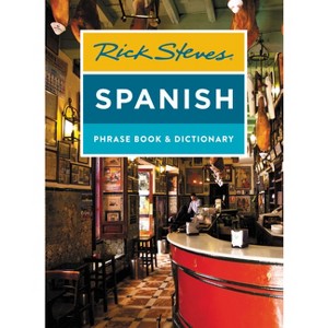 Rick Steves Spanish Phrase Book & Dictionary - (Rick Steves Travel Guide) 4th Edition (Paperback) - 1 of 1