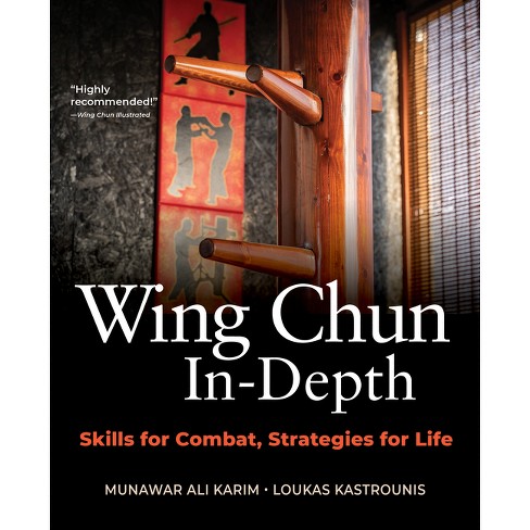 Wing Chun In-depth - By Munawar Ali Karim & Loukas Kastrounis (hardcover) :  Target