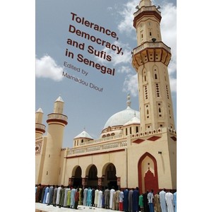 Tolerance, Democracy, and Sufis in Senegal - (Religion, Culture, and Public Life) by  Mamadou Diouf (Paperback) - 1 of 1