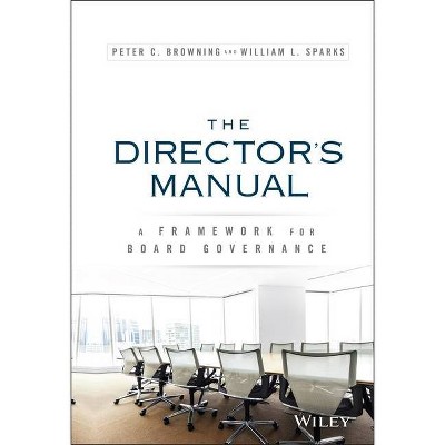 The Director's Manual - by  Peter C Browning & William L Sparks (Hardcover)