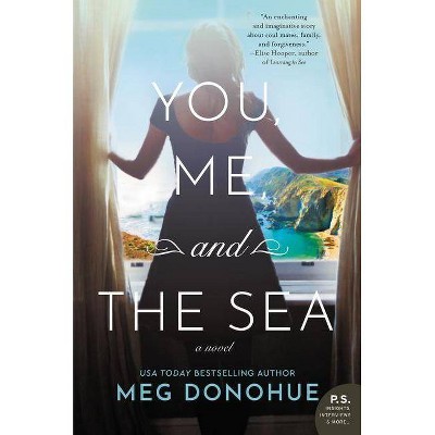 You, Me, and the Sea -  by Meg Donohue (Paperback)