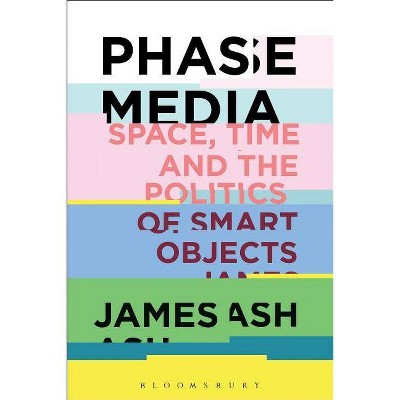 Phase Media - by  James Ash (Hardcover)