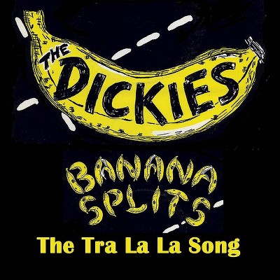 The Dickies - Banana Splits: The Tra La La Song (Vinyl)