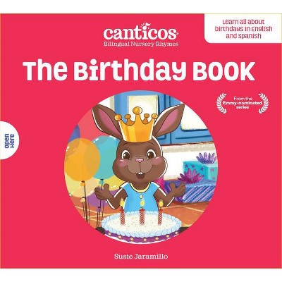 The Birthday Book / Las Mañanitas - (Canticos Bilingual Nursery Rhymes) by  Jaramillo Susie (Board Book)