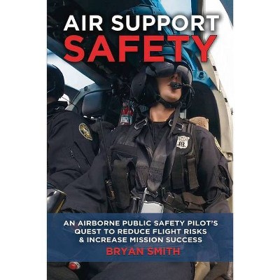 Air Support Safety - by  Bryan Smith (Paperback)