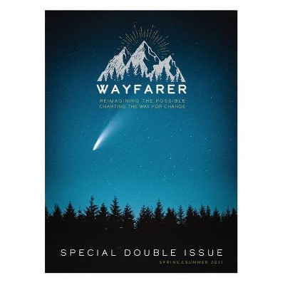 The Wayfarer Spring 2021 Issue - by  L M Browning (Paperback)