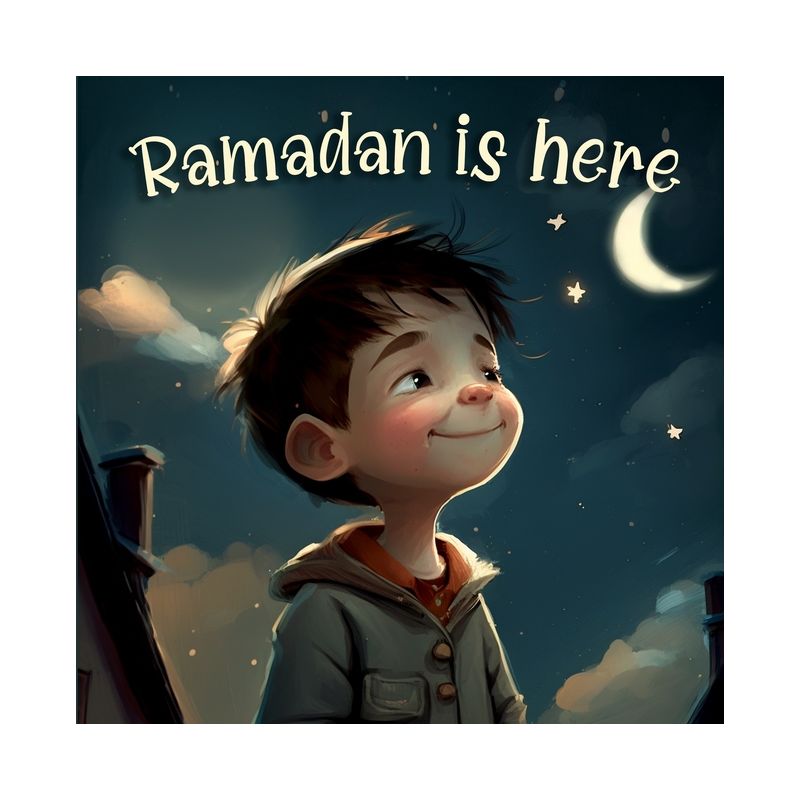 Ramadan is Here - by  Tex Stanly (Paperback), 1 of 2