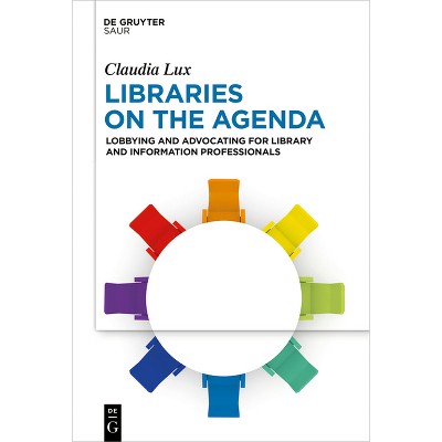 Libraries on the Agenda - by  Claudia Lux (Hardcover)