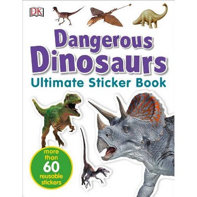 Ultimate Sticker Book: Dangerous Dinosaurs - by  DK (Paperback)