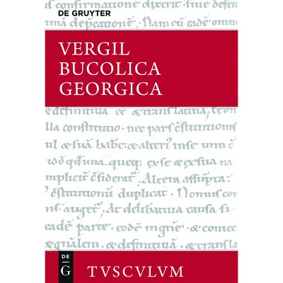 Bucolica, Georgica / Hirtengedichte, Landwirtschaft - (Sammlung Tusculum) Annotated by  Vergil (Hardcover)
