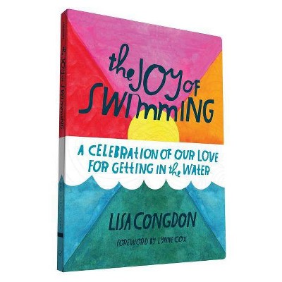 The Joy of Swimming - (Lisa Congdon X Chronicle Books) by  Lisa Congdon (Paperback)